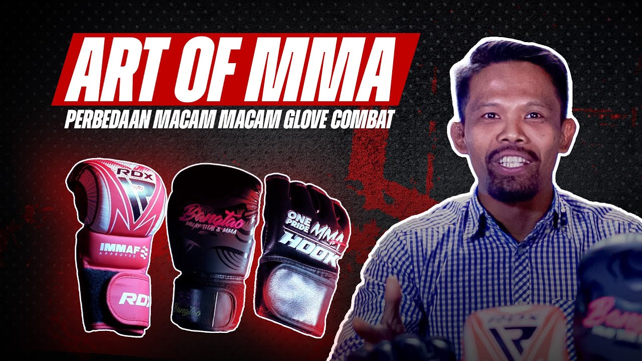 3 JENIS SARUNG TANGAN WAJIB TAHU - ART OF MMA