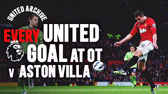 EVERY Man Utd Goal v Aston Villa At Old Trafford ๐๏ธ