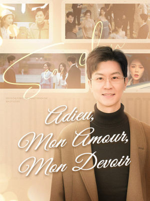 Adieu, Mon amour, Mon devoir ( Doublé )