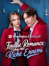 Fausse Romance Avec Mon Riche Ennemi ( Doublé )