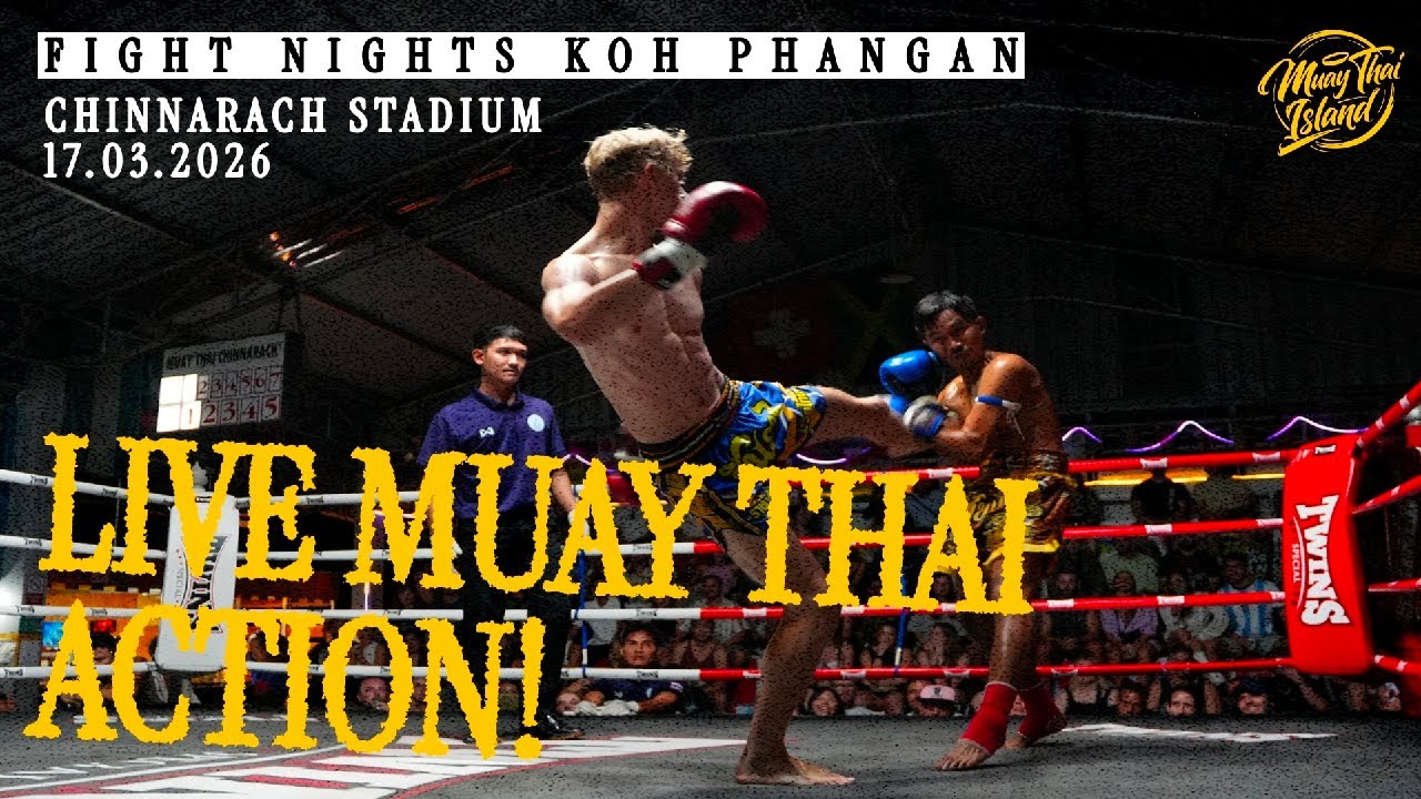 LIVE! 🔴 Muay Thai Fight Night from Chinnarach Stadium in Koh Phangan - 17 March 2026
