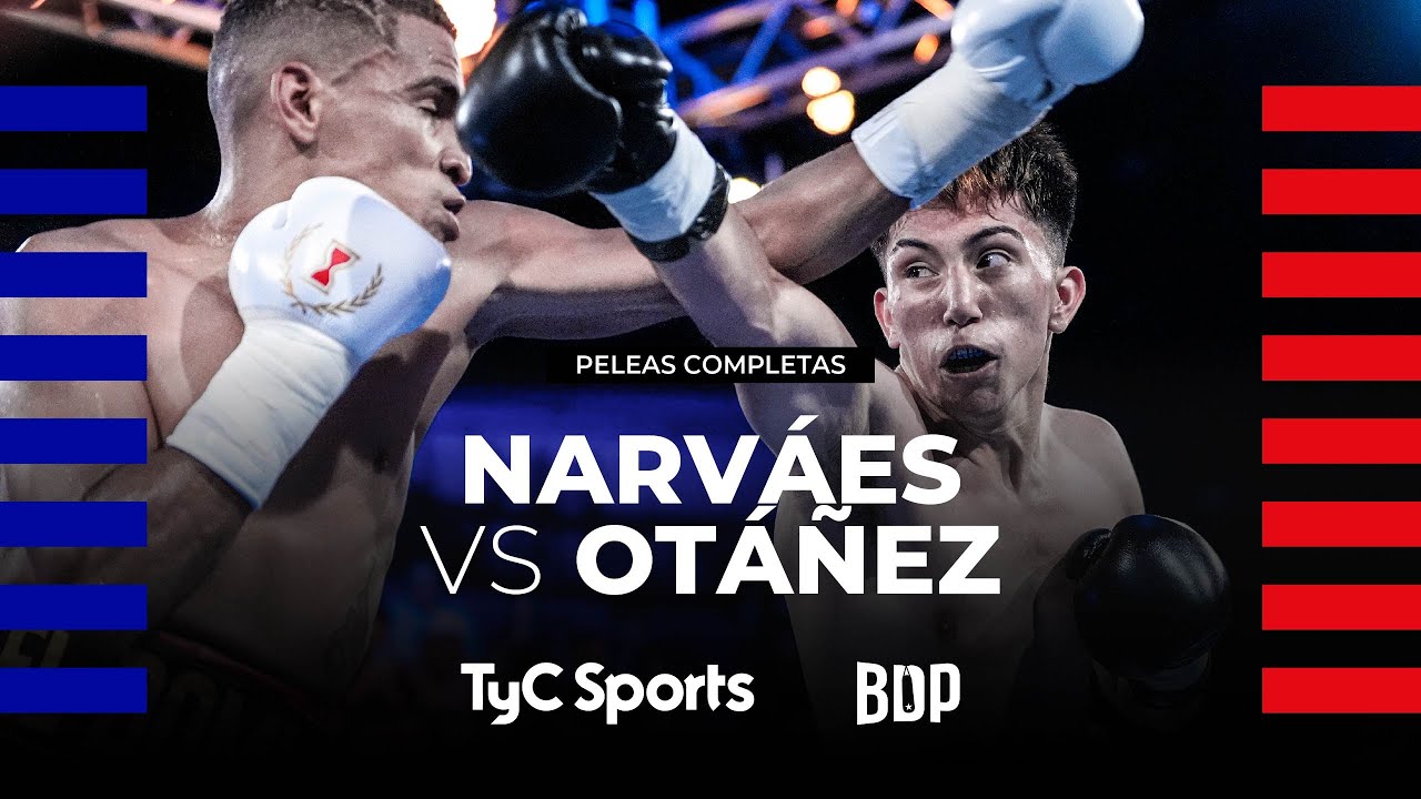 Junior Narváes vs. Yeury Otáñez - Boxeo de Primera - TyC Sports