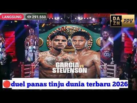 🔴heavyweight, Ryan garcia vs shakur stevenson,liveboxing, tinjuduniahariini 