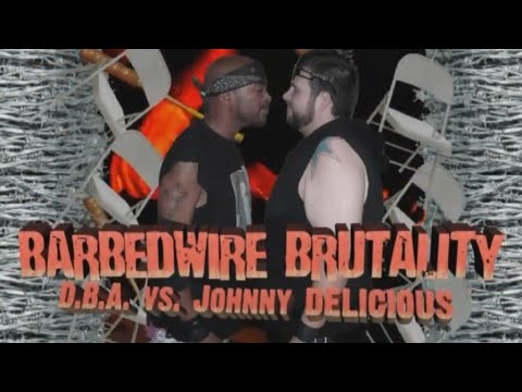 Full Match: DBA vs. JOHNNY DELICIOUS (Barbed Wire Brutality)