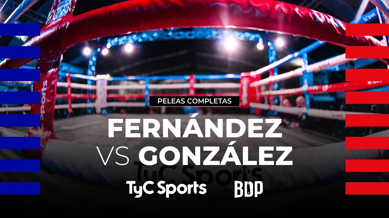 Edilberto Fernández vs. Franco González - Boxeo de Primera - TyC Sports
