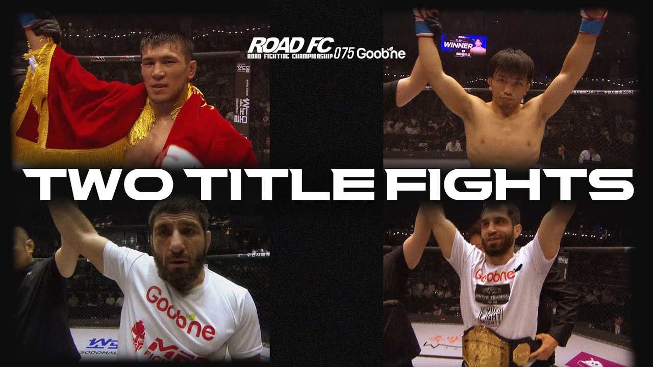 TWO TITLE FIGHTS [굽네 ROAD FC 075]