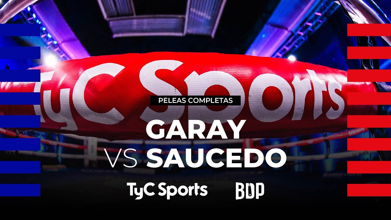 Isaías Garay vs. Juan Cruz Saucedo - Boxeo de Primera - TyC Sports