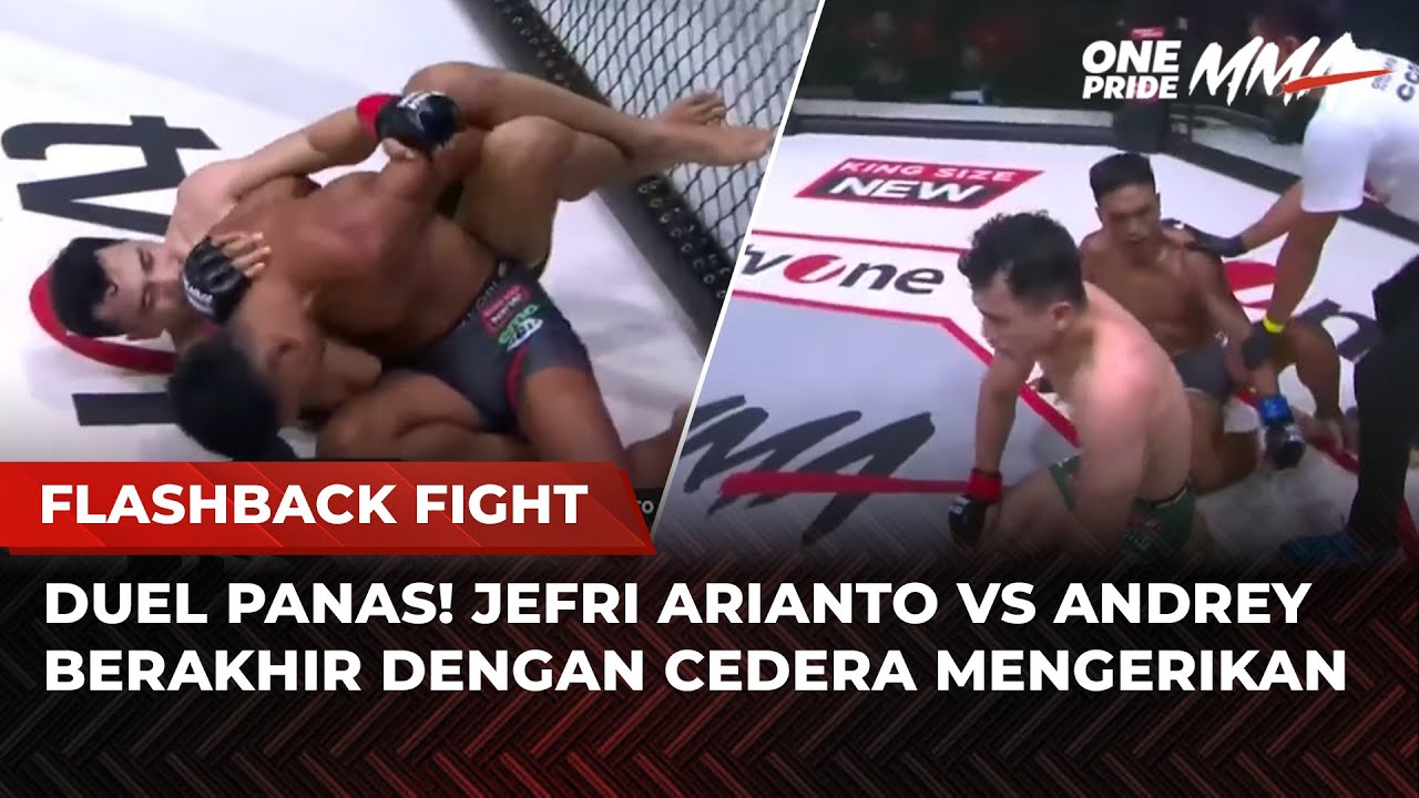 Adu Keras! Tangan Andrey Sampai Dislokasi Saat Hadapi Jefri Arianto | Flashback Full Fight