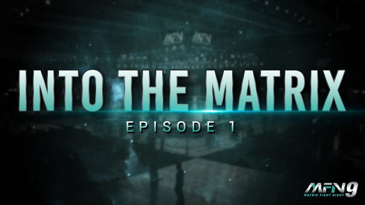 Into the Matrix | Episode 1