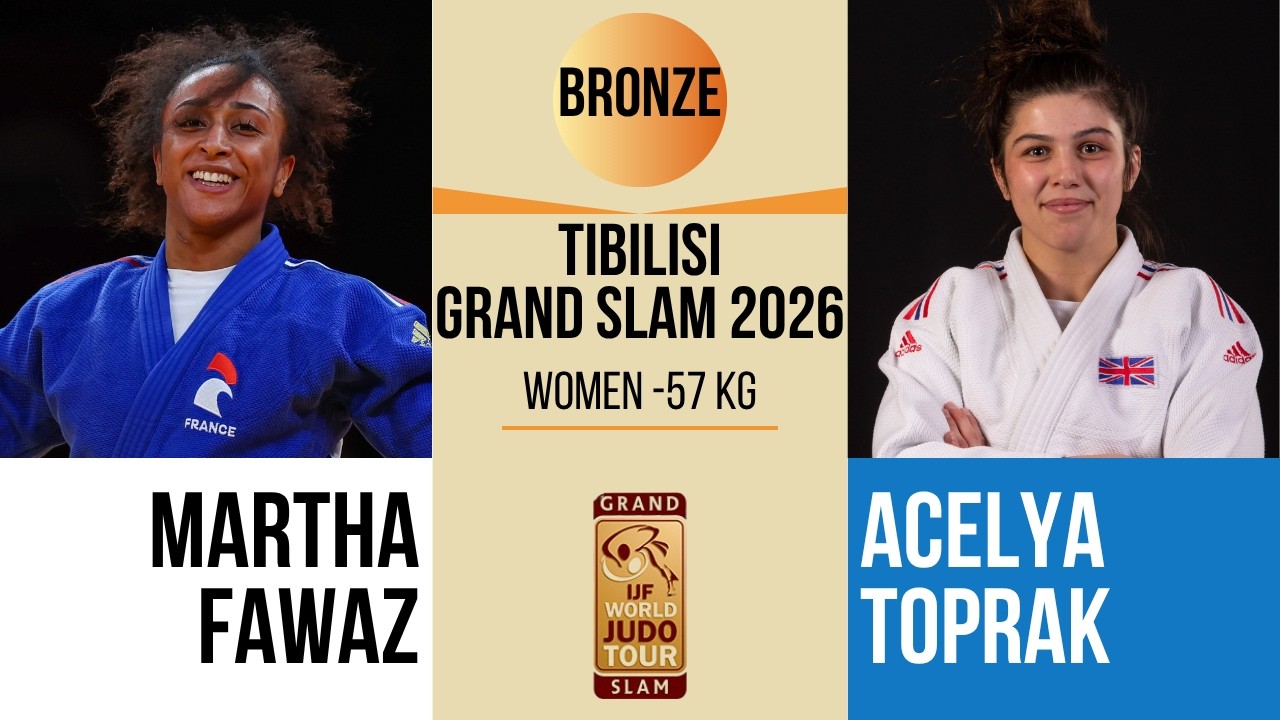 Martha FAWAZ VS Acelya TOPRAK | Tbilisi Grand Slam 2026 | BRONZE -57 kg