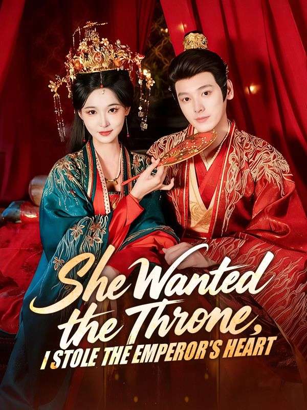 Poster She Wanted the Throne, I Stole the Emperor's Heart