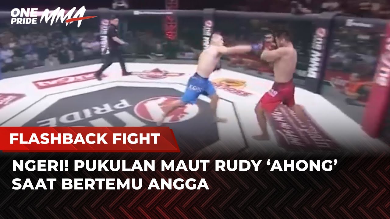 HOROR! Inilah Pukulan Super Rudy 'Ahong' saat Melawan Angga | Flashback Full Fight One Pride MMA
