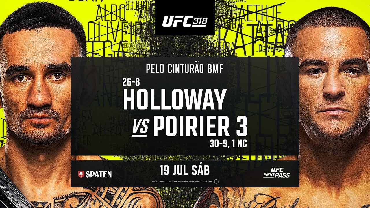 UFC 318: Holloway x Poirier 3 | 19 de Julho | UFC Fight Pass