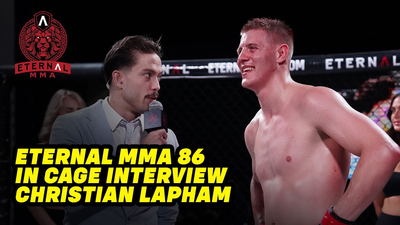 Eternal MMA 86 : Christian Lapham : In Cage Interview
