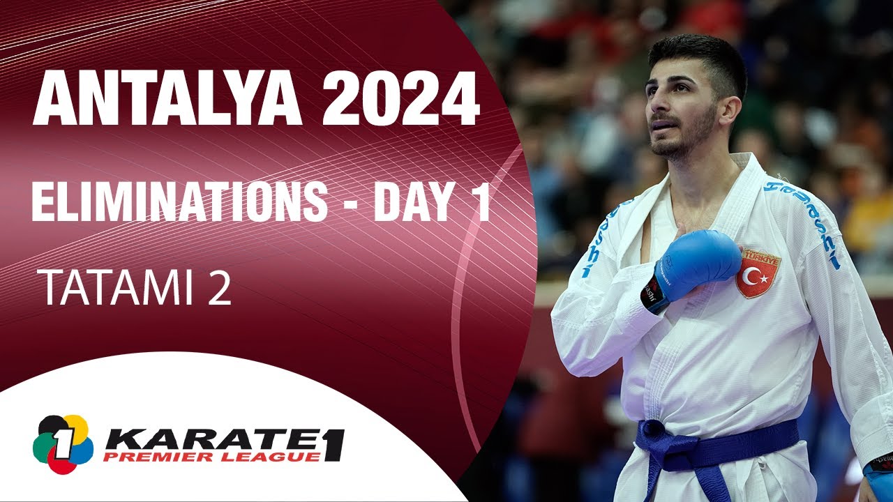 Karate1 ANTALYA | Day 1 – ELIMINATIONS - Tatami 2 | WORLD KARATE FEDERATION