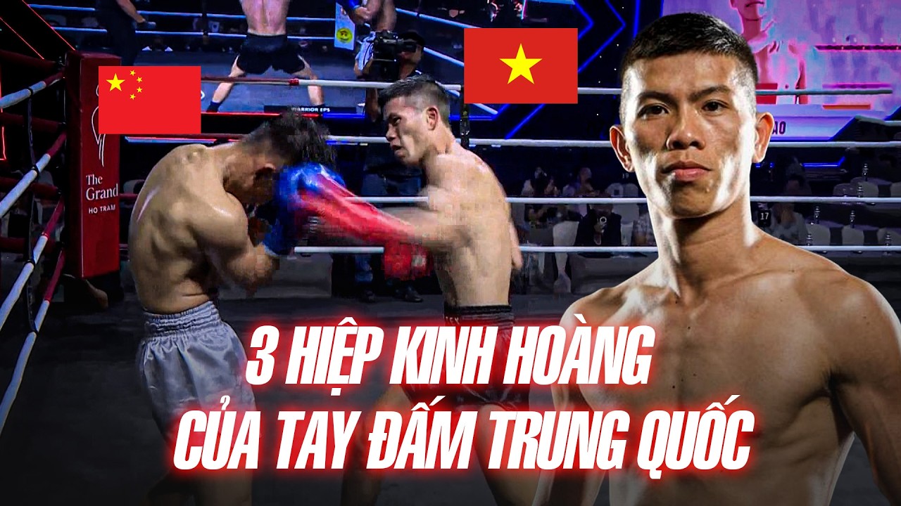 🔥3 Hiệp đấu KINH HOÀNG của tay đấm Trung Quốc khi va phải một Huỳnh Văn Tuấn quá mạnh