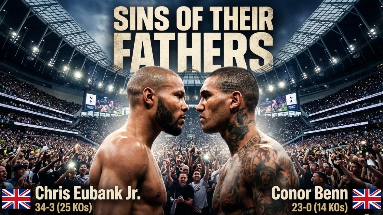 CHRIS EUBANK JNR (UK) vs CONOR BENN (UK) Fight | SINS OF THEIR FATHERS