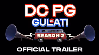DC PG by Gulati - Season 2 | Official Trailer