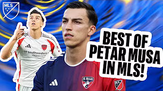 FC Dallas' TOP Goal Scorer! | Best of Petar Musa in MLS!