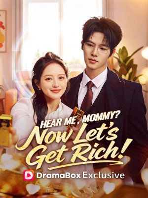 Hear Me, Mommy? Now Let's Get Rich! - 123Movies