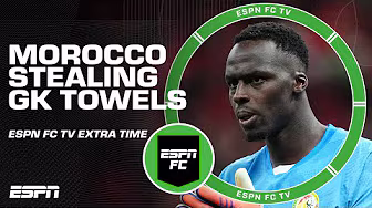 Why did Morocco keep trying to steal Senegal's goalkeeper's towels at AFCON? | ESPN FC Extra Time