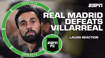 Villarreal vs. Real Madrid Reaction 👀 Arbeloa is gaining trust – Ale Moreno | ESPN FC