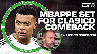MBAPPE RETURNING 🚨Real Madrid look to START Kylian Mbappe + Hansi Flick on Super Cup Final | ESPN FC