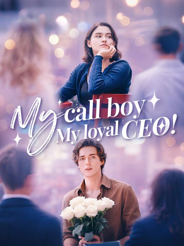 Poster My call boy, my loyal CEO！