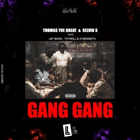 Gang Gang ft. Kelvin S, Jay Bahd, Thywill & O'Kenneth cover art