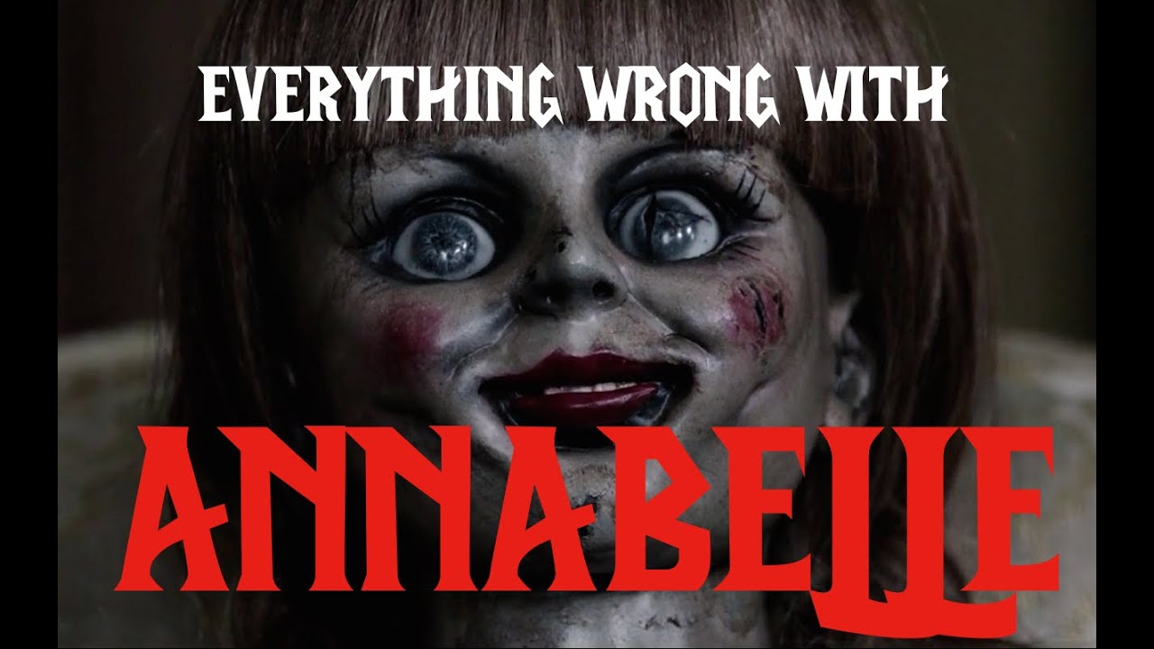 Everything Wrong With Annabelle