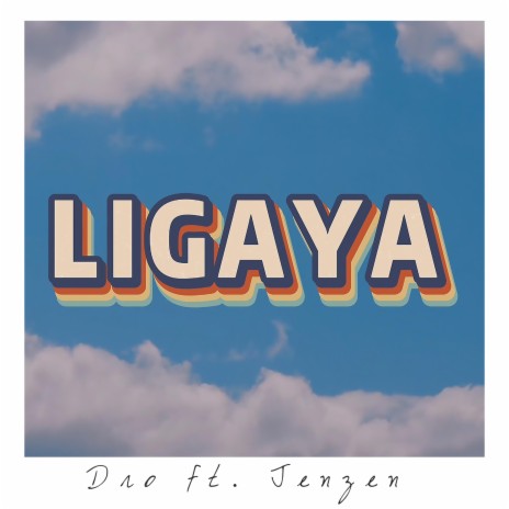 Ligaya ft. Jenzen Guino