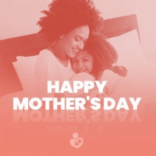 Happy Mother's Day