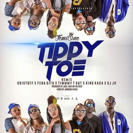 Tippy Toe ft. Kristoff, Fena Gitu, Timmy Tdat & King Kaka cover art