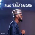 Aure Yana Da Dadi