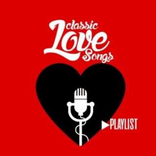 Classic Love Songs!!