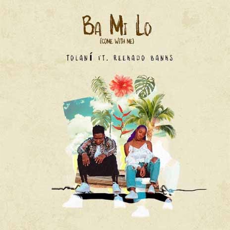Ba Mi Lo (Come With Me) ft. Reekado Banks cover art