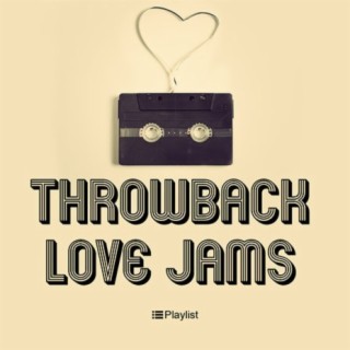 Throwback Love Jams