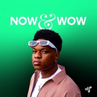 Now & Wow