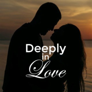 Deeply In Love