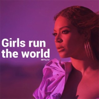 Girls Run The World