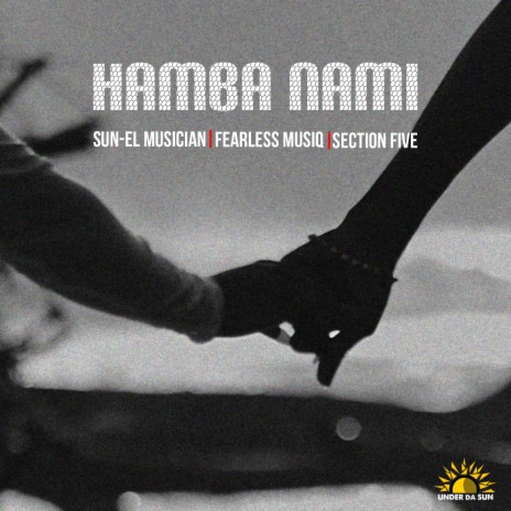 Hamba Nami ft. Fearless Musiq & Section Five cover art