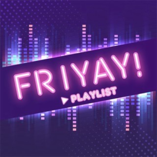 FriYaY!
