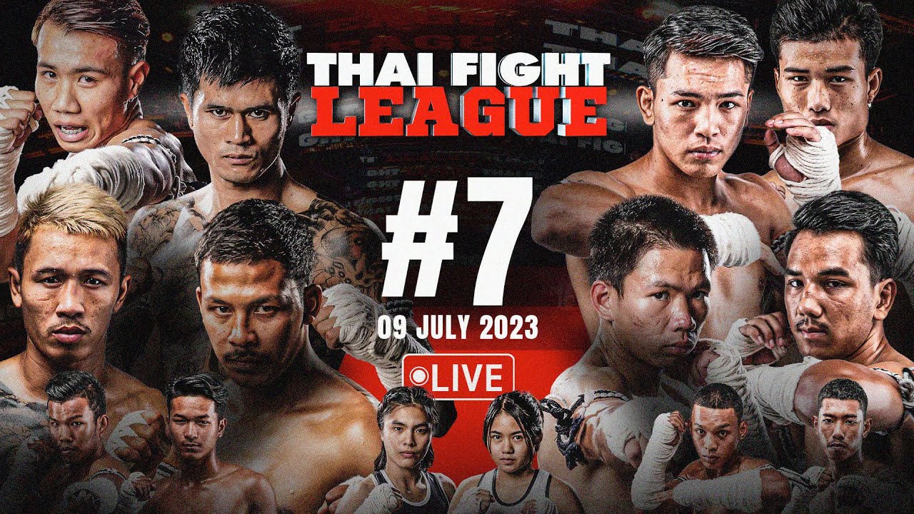 🔴 LIVE: THAI FIGHT LEAGUE #7