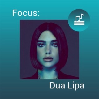 Focus: Dua Lipa