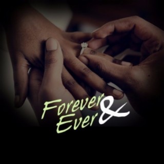 Forever & Ever
