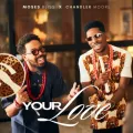Your love ft. Chandler Moore