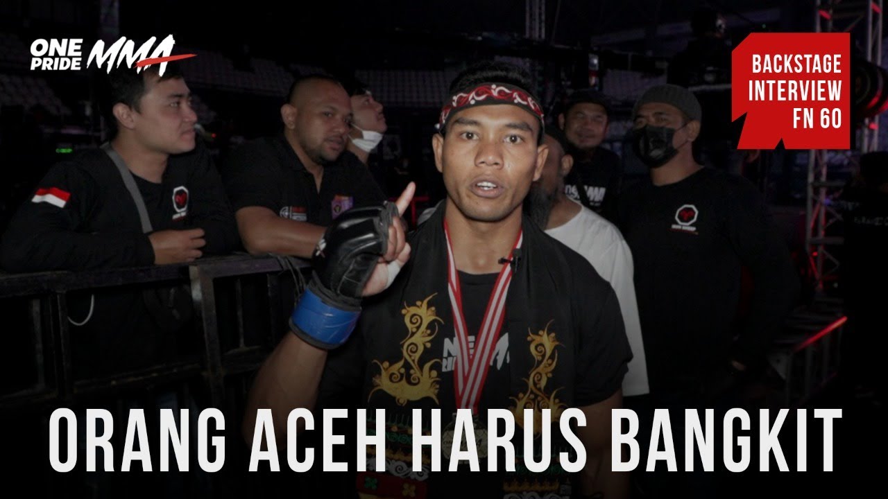 MIRWANDI ARISNAKO: ORANG ACEH HARUS BANGKIT | BACKSTAGE INTERVIEW ONE PRIDE MMA