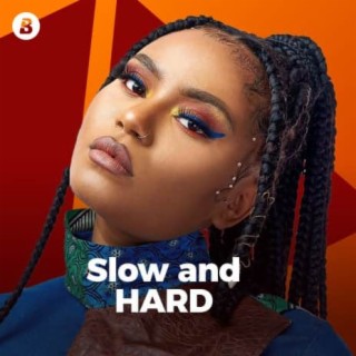 Slow and Hard