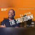 DJ JOHN RABAR THE SHUTDOWN  : THE ULTIMATE MIX TO SHUTDOWN 2023 FOREVER