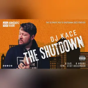 THE SHUTDOWN 2023 DJ KACE : THE ULTIMATE MIX TO SHUTDOWN 2023 FOREVER